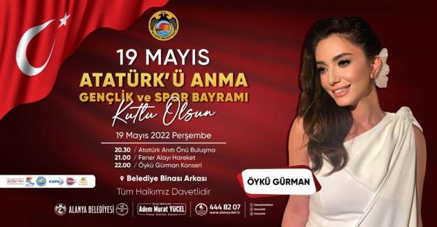 Alanya'da 19 Mayıs Coşkusu Öykü Gürman Konseri ile Yaşanacak