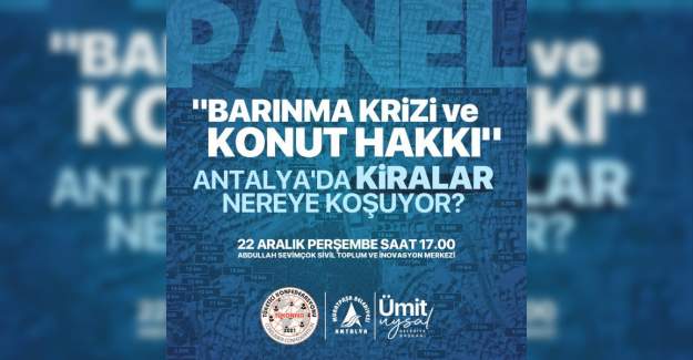 "Antalya'da Kiralar Nereye Koşuyor?" Paneli