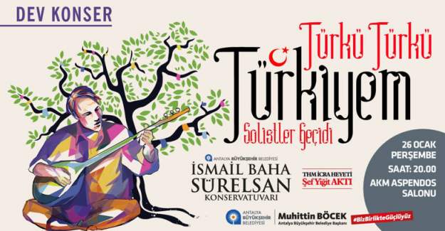 “Türkü Türkü Türkiyem” Konseri İle Müzik Ziyafeti
