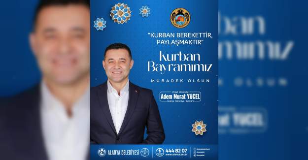 Başkan Yücel'den Kurban Bayramı Mesajı