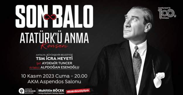 Atatürk ölümünün 85. Yılında “Son Balo” ile Anılacak
