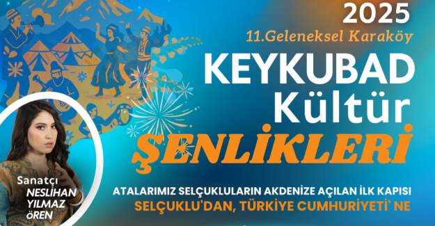 11. Keykubad Kültür Şenlikleri Karaköy’de Başlıyor
