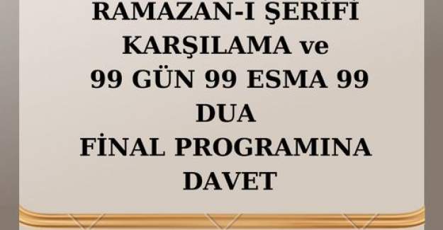 Ramazan-ı Şerifi Karşılama ve Dua Programına Davet
