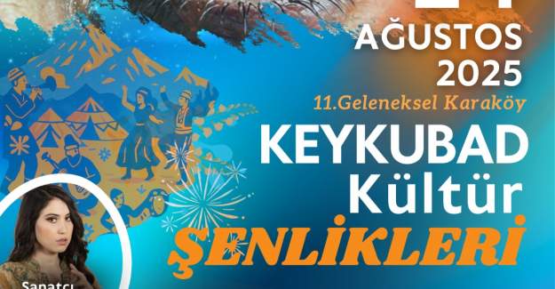 11. Keykubad Kültür Şenlikleri Karaköy’de Başlıyor