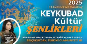 11. Keykubad Kültür Şenlikleri Karaköy’de Başlıyor